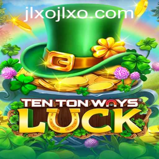 Unveiling TenTonWaysLuck: A Journey Through Fortune and Strategy